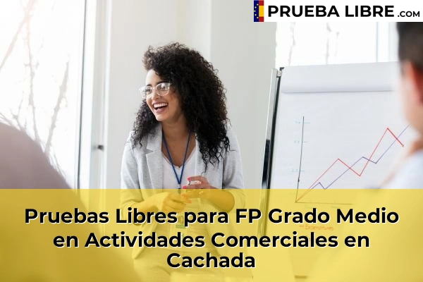 Pruebas Libres para FP Grado Medio en Actividades Comerciales en Balea 70 Pruebas Libres para FP Grado Medio en Actividades Comerciales en Cachada