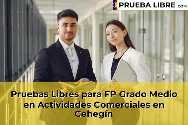 Pruebas Libres para FP Grado Medio en Actividades Comerciales en Cehegín