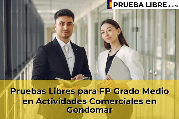 Pruebas Libres para FP Grado Medio en Actividades Comerciales en Balea 83 Pruebas Libres para FP Grado Medio en Actividades Comerciales en Gondomar