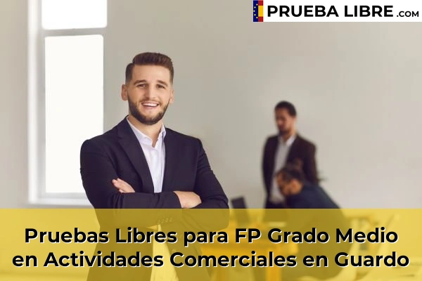 Pruebas Libres para FP Grado Medio en Actividades Comerciales en Guardo