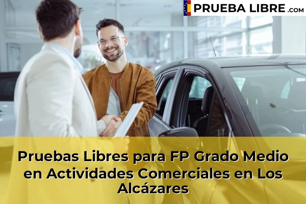 Pruebas Libres para FP Grado Medio en Actividades Comerciales en Los Alcázares