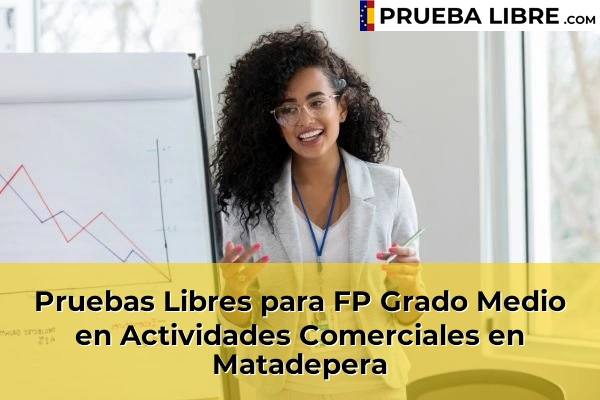Pruebas Libres para FP Grado Medio en Actividades Comerciales en Matadepera