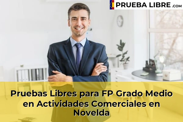 Pruebas Libres para FP Grado Medio en Actividades Comerciales en Novelda