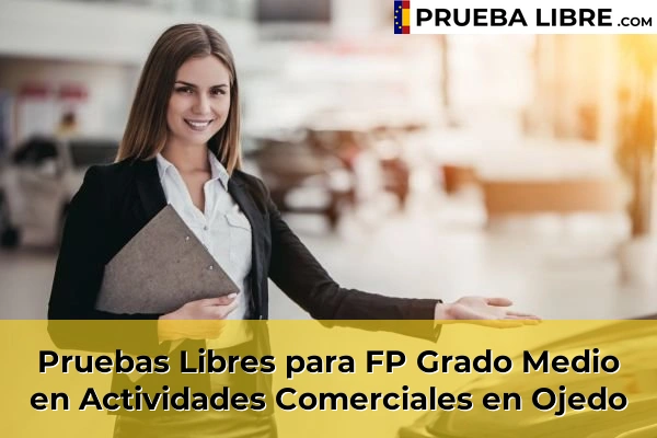 Pruebas Libres para FP Grado Medio en Actividades Comerciales en Barreda 62 Pruebas Libres para FP Grado Medio en Actividades Comerciales en Ojedo