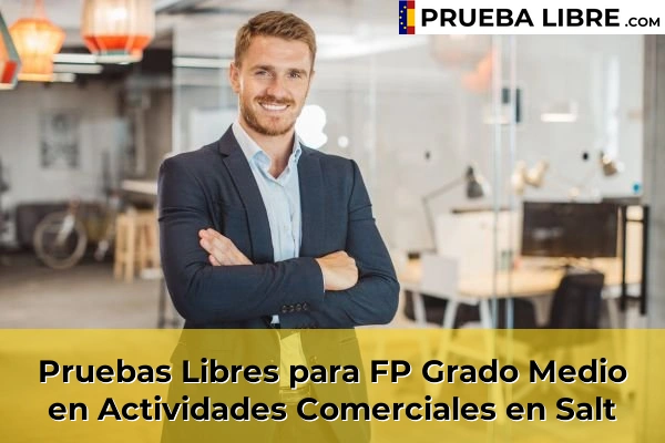 Pruebas Libres para FP Grado Medio en Actividades Comerciales en Castelló d'Empúries 65 Pruebas Libres para FP Grado Medio en Actividades Comerciales en Salt