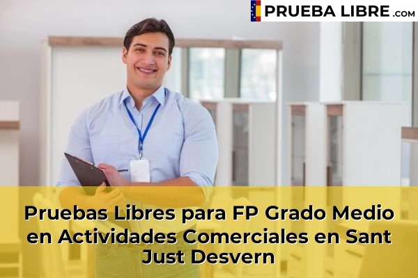 Pruebas Libres para FP Grado Medio en Actividades Comerciales en Sant Just Desvern