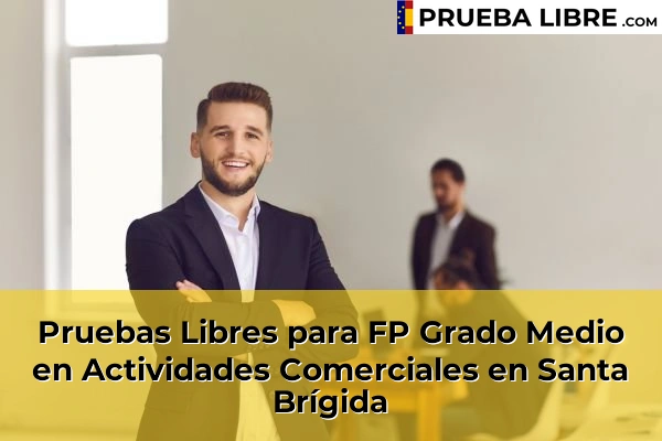 Pruebas Libres para FP Grado Medio en Actividades Comerciales en Santa Brígida