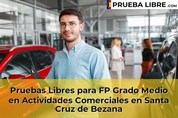 Pruebas Libres para FP Grado Medio en Actividades Comerciales en Barreda 70 Pruebas Libres para FP Grado Medio en Actividades Comerciales en Santa Cruz de Bezana
