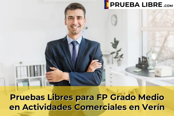 Pruebas Libres para FP Grado Medio en Actividades Comerciales en Vilanova 59 Pruebas Libres para FP Grado Medio en Actividades Comerciales en Verín