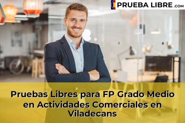 Pruebas Libres para FP Grado Medio en Actividades Comerciales en Viladecans