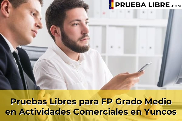 Pruebas Libres para FP Grado Medio en Actividades Comerciales en Yuncos