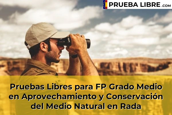 Pruebas Libres para FP Grado Medio en Aprovechamiento y Conservación del Medio Natural en Cuchía 65 Pruebas Libres para FP Grado Medio en Aprovechamiento y Conservación del Medio Natural en Rada