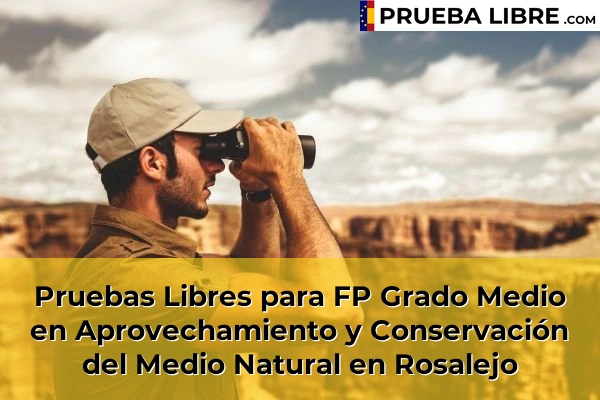 Pruebas Libres para FP Grado Medio en Aprovechamiento y Conservación del Medio Natural en Rosalejo
