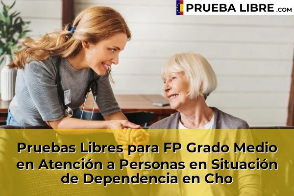 Pruebas Libres para FP Grado Medio en Atención a Personas en Situación de Dependencia en Barranco Hondo 55 Pruebas Libres para FP Grado Medio en Atención a Personas en Situación de Dependencia en Cho
