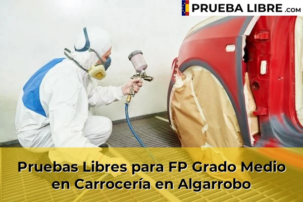 Pruebas Libres para FP Grado Medio en Carrocería en Estación 44 Pruebas Libres para FP Grado Medio en Carrocería en Algarrobo