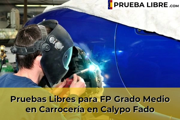 Pruebas Libres para FP Grado Medio en Carrocería en Ocaña 48 Pruebas Libres para FP Grado Medio en Carrocería en Calypo Fado