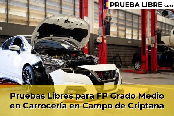 Pruebas Libres para FP Grado Medio en Carrocería en Herencia 48 Pruebas Libres para FP Grado Medio en Carrocería en Campo de Criptana