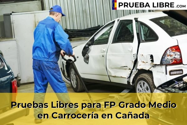 Pruebas Libres para FP Grado Medio en Carrocería en Relleu 66 Pruebas Libres para FP Grado Medio en Carrocería en Cañada