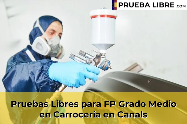 Pruebas Libres para FP Grado Medio en Carrocería en Canals