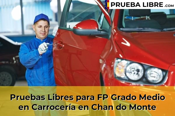 Pruebas Libres para FP Grado Medio en Carrocería en Cela 78 Pruebas Libres para FP Grado Medio en Carrocería en Chan do Monte