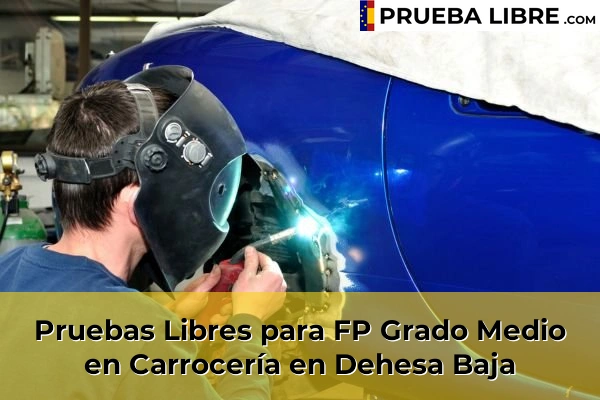 Pruebas Libres para FP Grado Medio en Carrocería en Tacoronte 57 Pruebas Libres para FP Grado Medio en Carrocería en Dehesa Baja