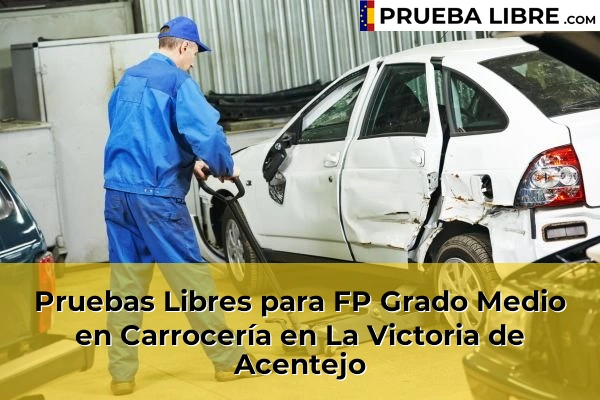 Pruebas Libres para FP Grado Medio en Carrocería en Tacoronte 71 Pruebas Libres para FP Grado Medio en Carrocería en La Victoria de Acentejo