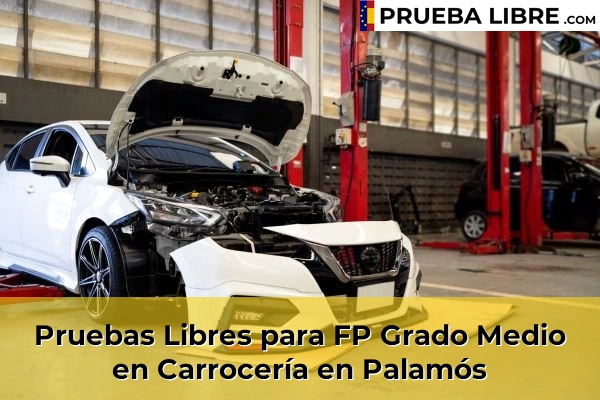 Pruebas Libres para FP Grado Medio en Carrocería en Creu de Palau 59 Pruebas Libres para FP Grado Medio en Carrocería en Palamós