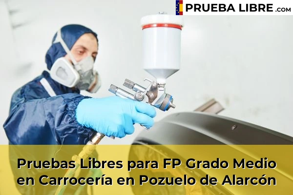 Pruebas Libres para FP Grado Medio en Carrocería en Pozuelo de Alarcón