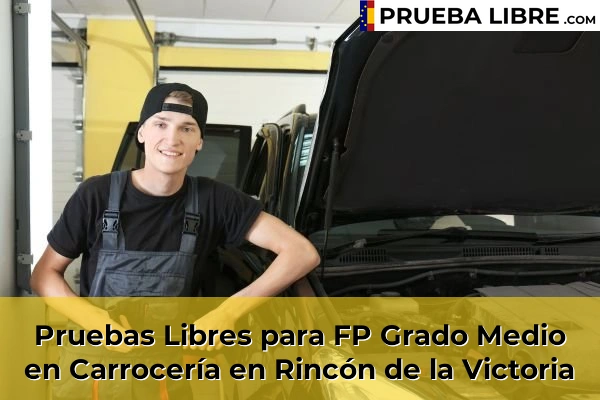 Pruebas Libres para FP Grado Medio en Carrocería en Estación 82 Pruebas Libres para FP Grado Medio en Carrocería en Rincón de la Victoria