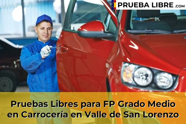 Pruebas Libres para FP Grado Medio en Carrocería en Tacoronte 93 Pruebas Libres para FP Grado Medio en Carrocería en Valle de San Lorenzo