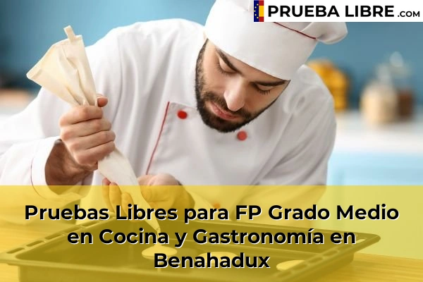Pruebas Libres para FP Grado Medio en Cocina y Gastronomía en Ensenada San Miguel 51 Pruebas Libres para FP Grado Medio en Cocina y Gastronomía en Benahadux