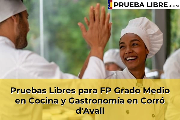 Pruebas Libres para FP Grado Medio en Cocina y Gastronomía en Quintanas 72 Pruebas Libres para FP Grado Medio en Cocina y Gastronomía en Corró d'Avall
