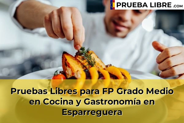 Pruebas Libres para FP Grado Medio en Cocina y Gastronomía en Quintanas 79 Pruebas Libres para FP Grado Medio en Cocina y Gastronomía en Esparreguera