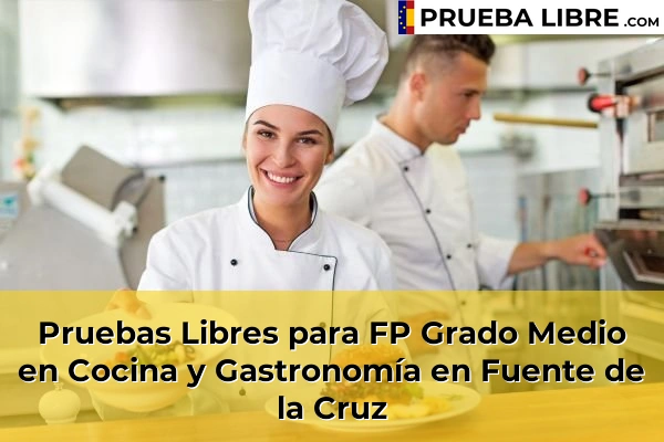 Pruebas Libres para FP Grado Medio en Cocina y Gastronomía en Narón 73 Pruebas Libres para FP Grado Medio en Cocina y Gastronomía en Fuente de la Cruz