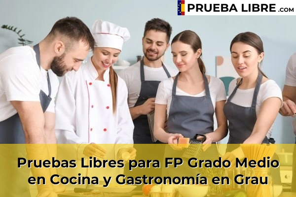 Pruebas Libres para FP Grado Medio en Cocina y Gastronomía en Grau