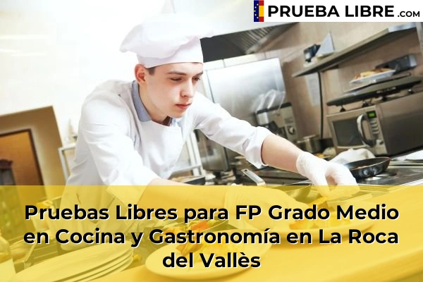 Pruebas Libres para FP Grado Medio en Cocina y Gastronomía en Quintanas 93 Pruebas Libres para FP Grado Medio en Cocina y Gastronomía en La Roca del Vallès