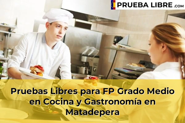 Pruebas Libres para FP Grado Medio en Cocina y Gastronomía en Quintanas 100 Pruebas Libres para FP Grado Medio en Cocina y Gastronomía en Matadepera