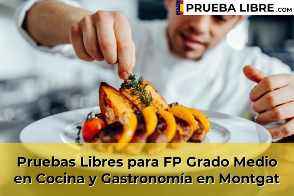 Pruebas Libres para FP Grado Medio en Cocina y Gastronomía en Quintanas 110 Pruebas Libres para FP Grado Medio en Cocina y Gastronomía en Montgat