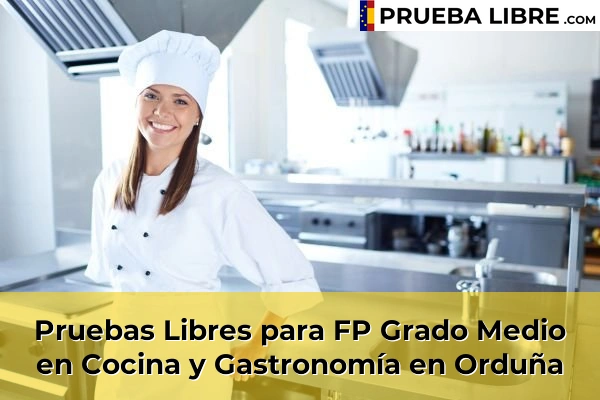 Pruebas Libres para FP Grado Medio en Cocina y Gastronomía en Vizcaya 50 Pruebas Libres para FP Grado Medio en Cocina y Gastronomía en Orduña