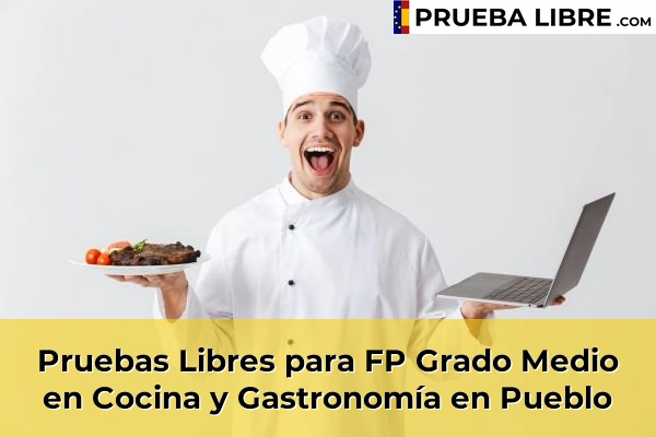 Pruebas Libres para FP Grado Medio en Cocina y Gastronomía en Castellón 28 Pruebas Libres para FP Grado Medio en Cocina y Gastronomía en Pueblo