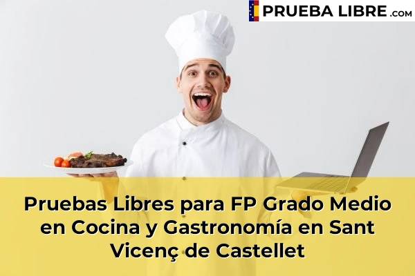 Pruebas Libres para FP Grado Medio en Cocina y Gastronomía en Quintanas 150 Pruebas Libres para FP Grado Medio en Cocina y Gastronomía en Sant Vicenç de Castellet