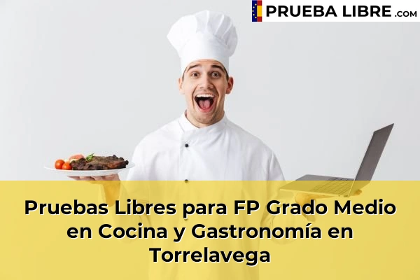 Pruebas Libres para FP Grado Medio en Cocina y Gastronomía en Valdecilla 78 Pruebas Libres para FP Grado Medio en Cocina y Gastronomía en Torrelavega