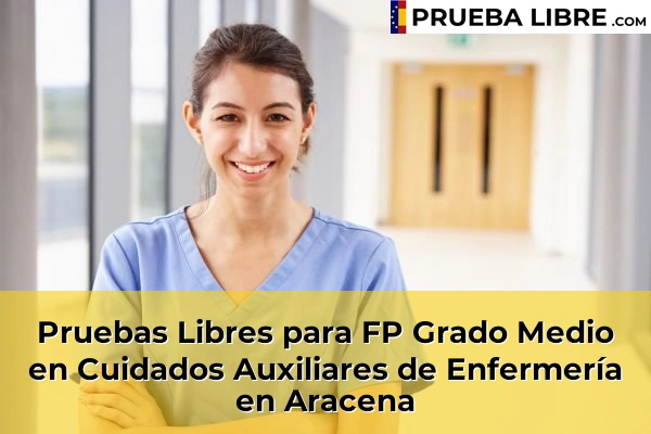 Pruebas Libres para FP Grado Medio en Cuidados Auxiliares de Enfermería en Aracena