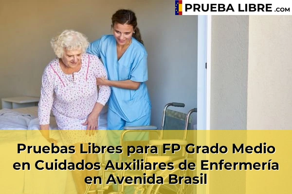 Pruebas Libres para FP Grado Medio en Cuidados Auxiliares de Enfermería en Cerdedelo 64 Pruebas Libres para FP Grado Medio en Cuidados Auxiliares de Enfermería en Avenida Brasil
