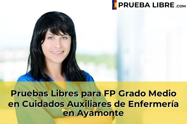 Pruebas Libres para FP Grado Medio en Cuidados Auxiliares de Enfermería en Ayamonte