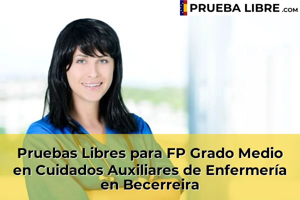 Pruebas Libres para FP Grado Medio en Cuidados Auxiliares de Enfermería en Cerdedelo 70 Pruebas Libres para FP Grado Medio en Cuidados Auxiliares de Enfermería en Becerreira