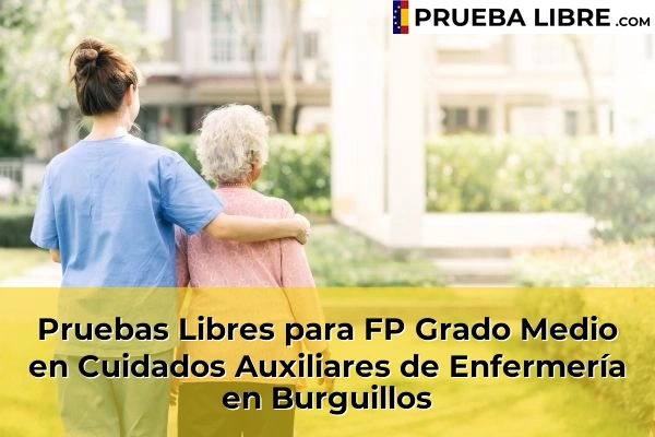 Pruebas Libres para FP Grado Medio en Cuidados Auxiliares de Enfermería en Burguillos