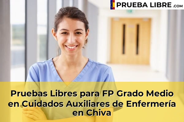 Pruebas Libres para FP Grado Medio en Cuidados Auxiliares de Enfermería en Algemesí 110 Pruebas Libres para FP Grado Medio en Cuidados Auxiliares de Enfermería en Chiva
