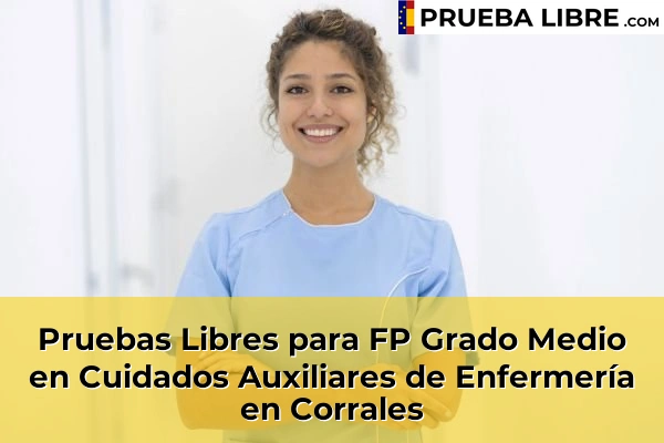 Pruebas Libres para FP Grado Medio en Cuidados Auxiliares de Enfermería en Corrales