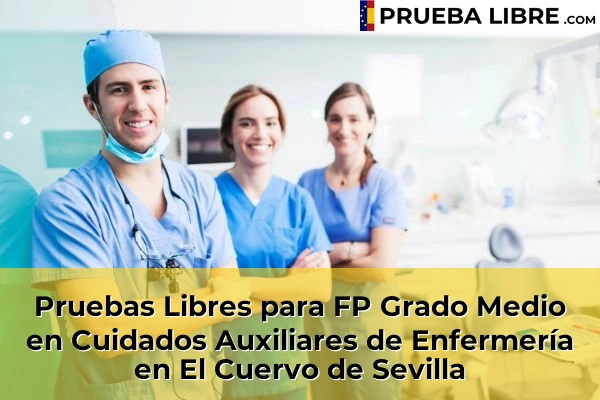 Pruebas Libres para FP Grado Medio en Cuidados Auxiliares de Enfermería en El Cuervo de Sevilla